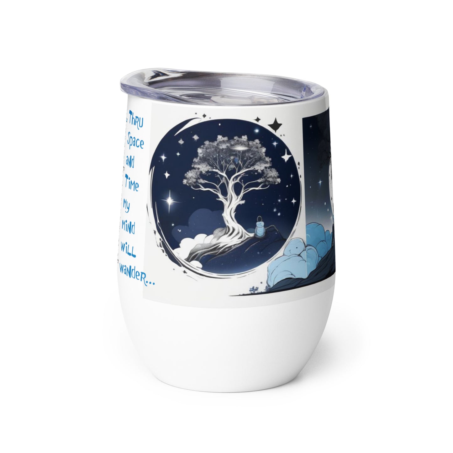 DAWS thru space and time my mind will wanderWine tumbler