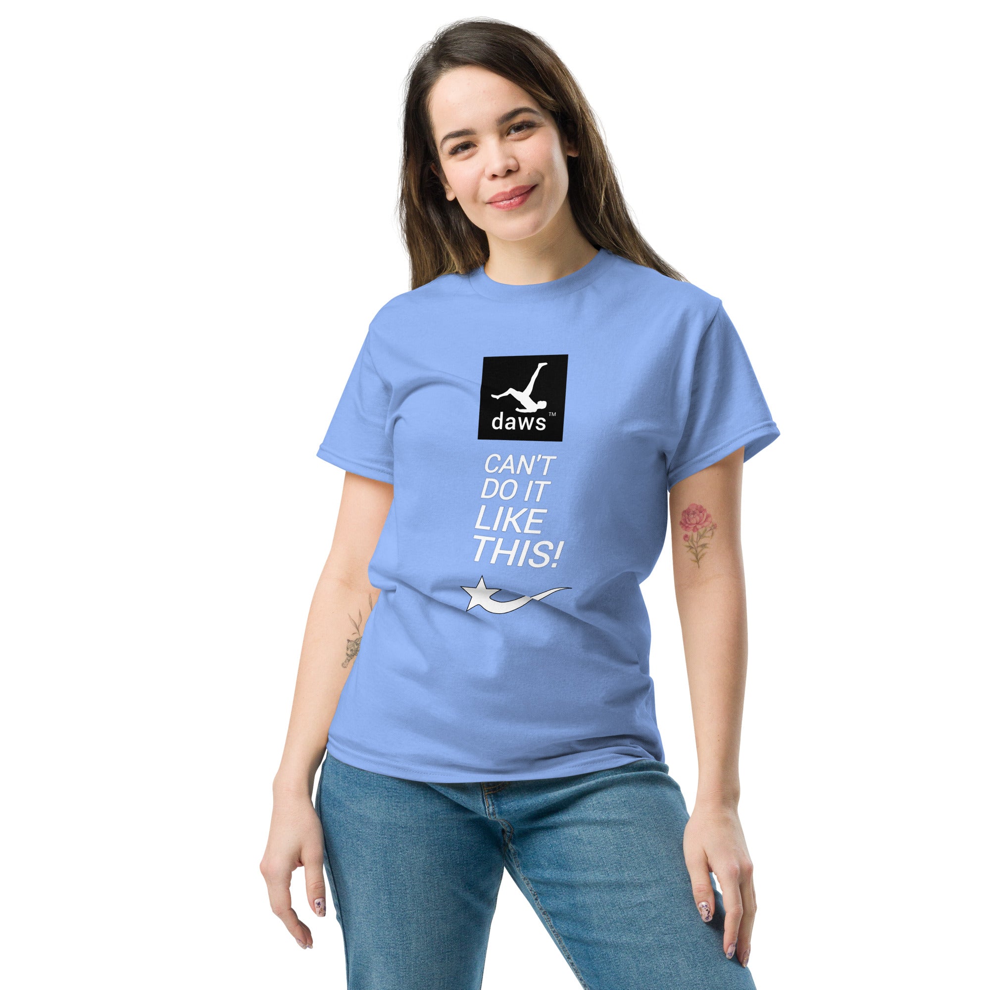 Daws CAN'T do it like this Unisex classic tee