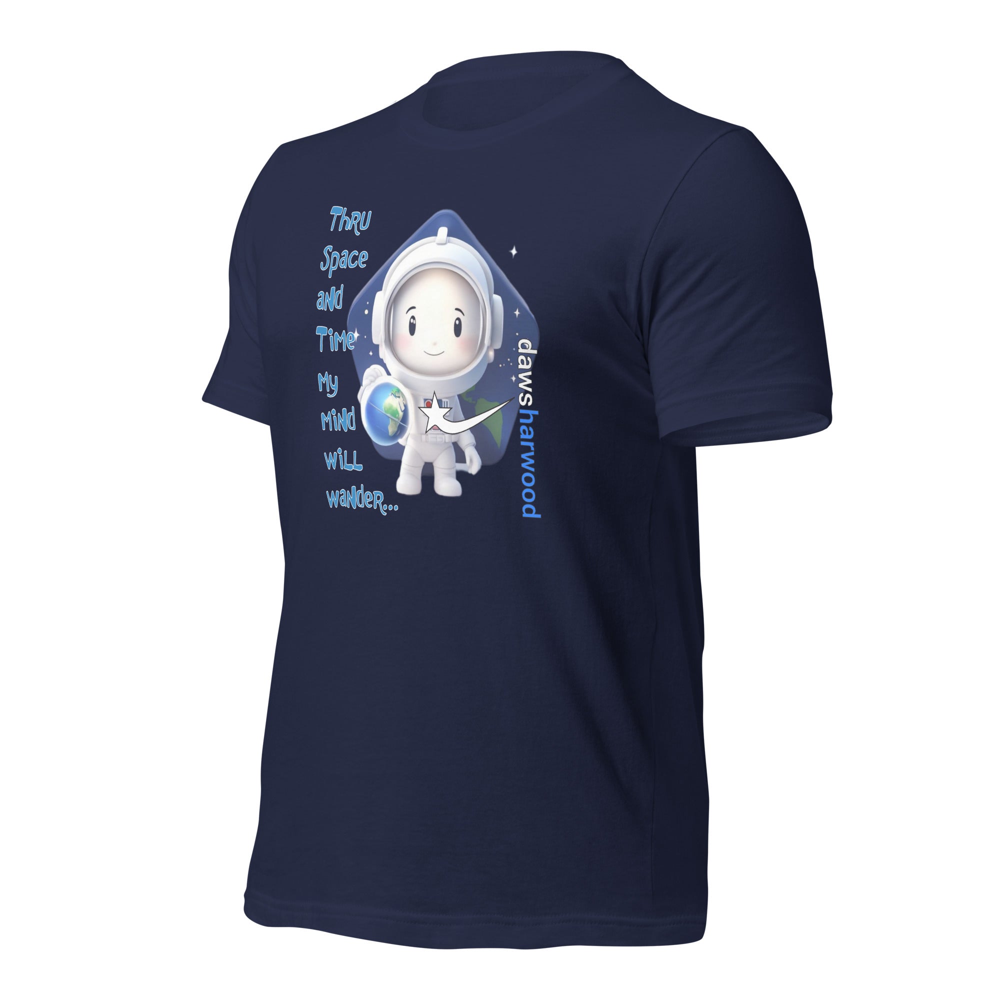 Daws thru space and time my mind will wander Unisex t-shirt