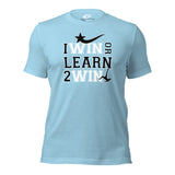 Daws I win or learn Unisex t-shirt